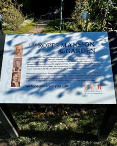 Informational sign about the Ropes Mansion and Garden in Salem, Massachusetts, describing the history, garden design, and the Ropes sisters' contributions.